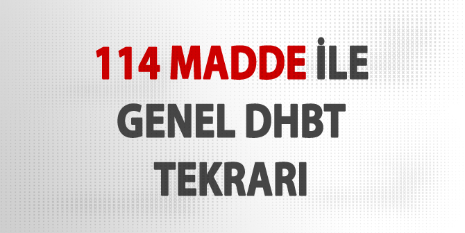 114 Madde ile DHBT Konu Özeti (Hap Bilgiler)