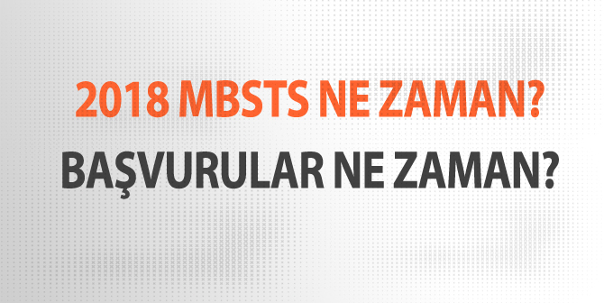 2018 MBSTS Tarihi Açıklandı! Başvurular Ne Zaman Başlıyor?