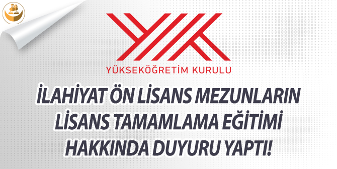 YÖK, İlahiyat Ön Lisans Mezunların Lisans’a Tamamlaması Hakkında Duyuru Yaptı
