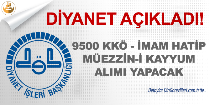 Diyanet, 9500 KKÖ, İmam ve Müezzin Alımı Yapacak!