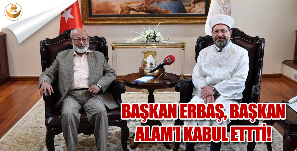 Diyanet Başkanı Erbaş, Hindistan Objektif Araştırmalar Enstitüsü Başkanı Alam’ı Kabul Etti