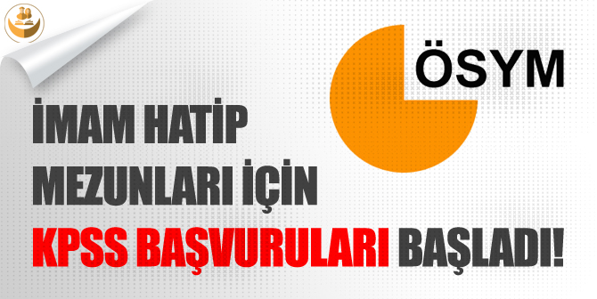 2018 İmam Hatip Lisesi Mezunu KPSS Başvuruları Başladı!