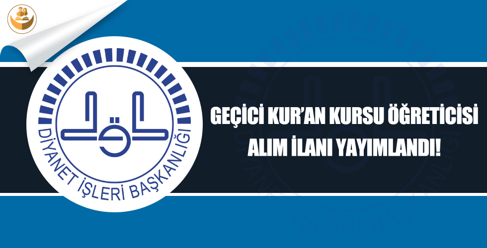 Adana İl Müftülüğü 2018 Kış Dönemi Geçici Kur’an Kursu Öğreticisi Alımı