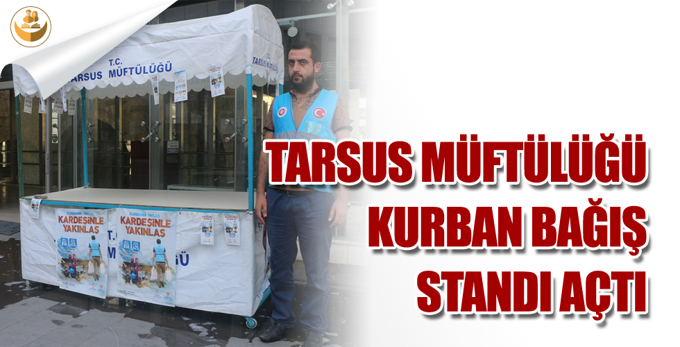 Tarsus Müftülüğünden Kurban Bağış Standı Açtı