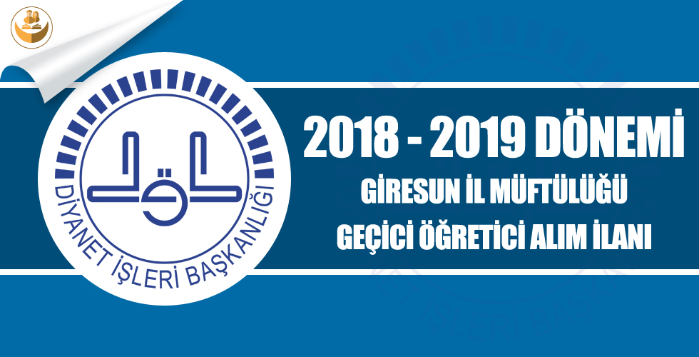 Giresun İl Müftülüğü 2018-2019 Eğitim Yılı Geçici Kur’an Kursu Öğreticisi Alımı