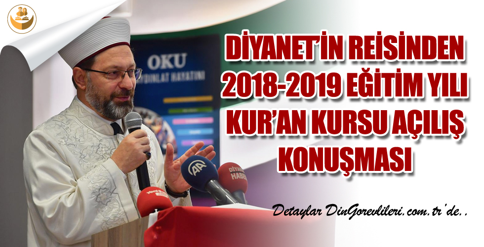 Diyanet’in Reisinden 2018-2019 Kur’an Kursu Eğitim Yılı Konuşması