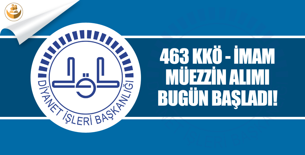 463 Kur’an Kursu Öğreticisi, İmam ve Müezzin Alımı Bugün Başladı!