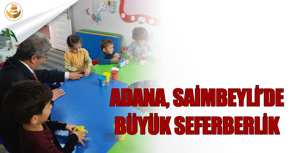 Adana, Saimbeyli’de Büyük Seferberlik