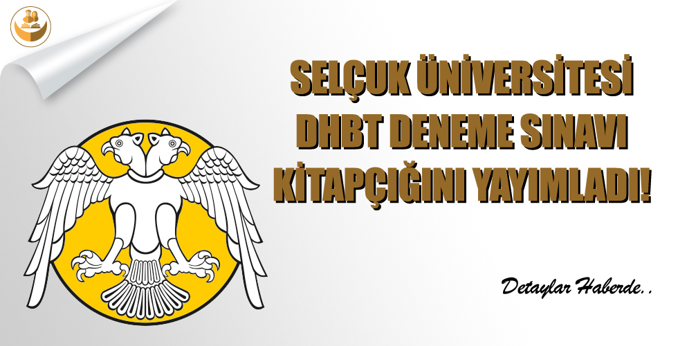 Selçuk Üniversitesi, Online DHBT Deneme Sınavı Kitapçığını Yayımladı!