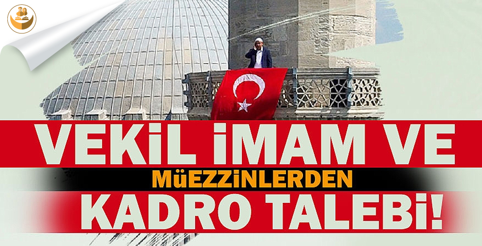 Taşerona Kadro Sonrası 3 Bin Vekil İmam ve Müezzin Kadro Bekliyor!