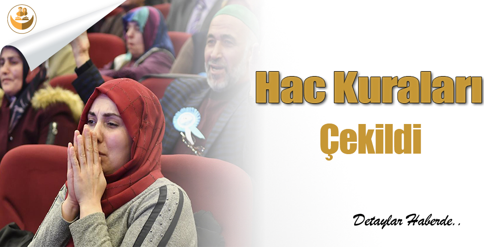 Hac Kuraları Çekildi!
