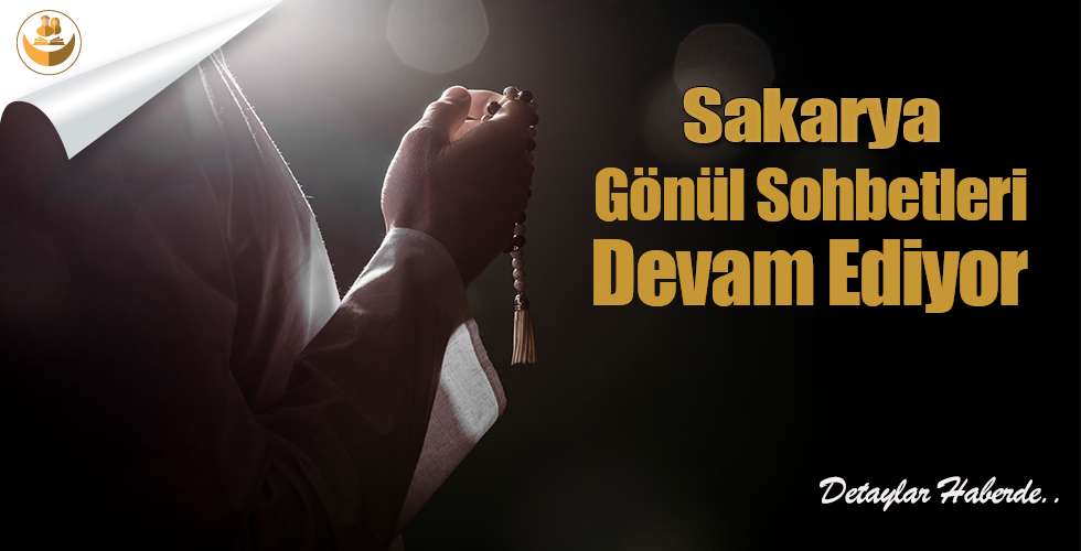 Sakarya Gönül Sohbetleri Devam Ediyor