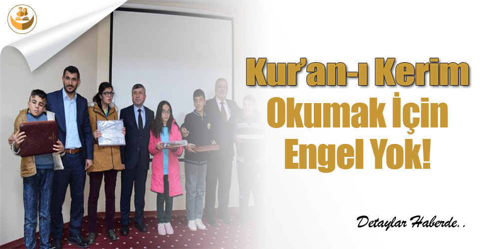 Kur’an-ı Kerim Okumak İçin Engel Yok!