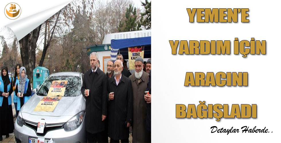 Yemen’e Yardım İçin Aracını Bağışladı