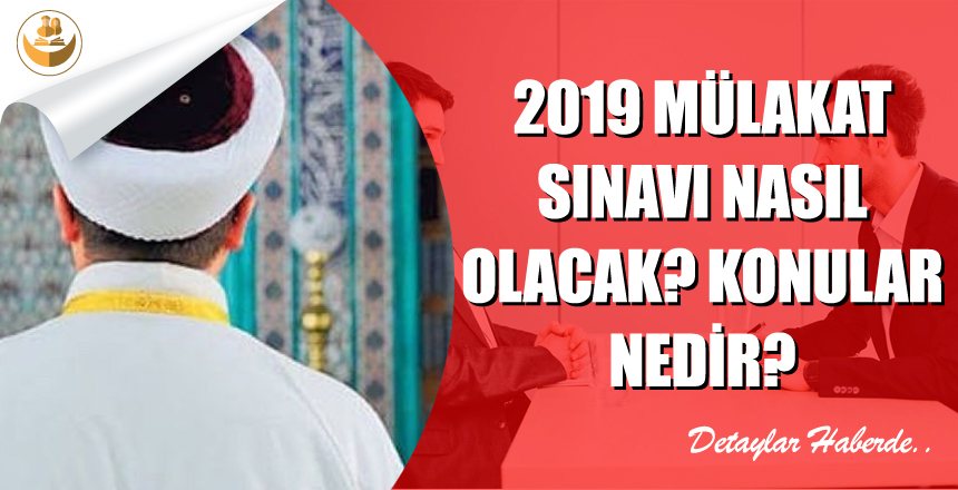 Diyanet Mülakat Sınavı Nasıl Olacak? Konular Nedir?