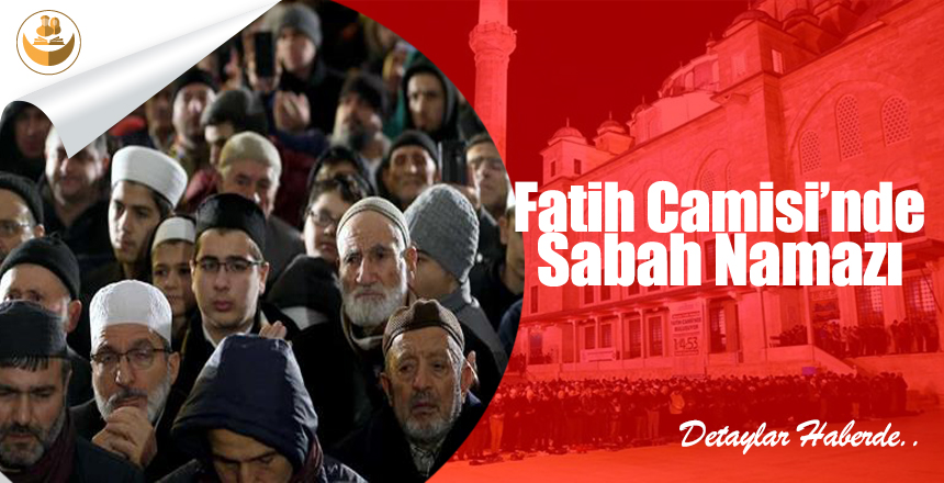Fatih Camisi’nde Sabah Namazı