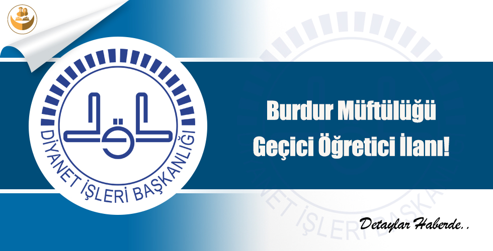 Burdur Müftülüğü Geçici Öğretici İlanı!