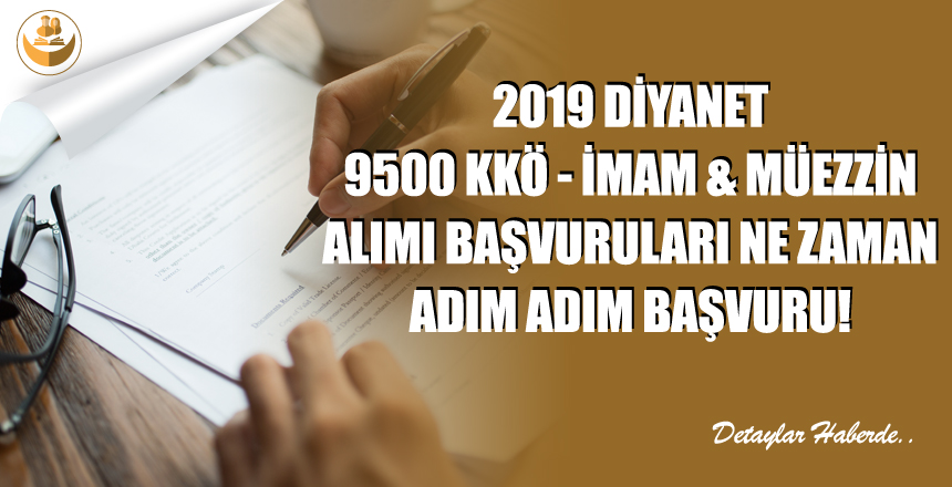 2019 Yılı 9500 Diyanet Personel Alımı Başvuruları Ne Zaman? Nasıl Başvuru Yapabilirim?