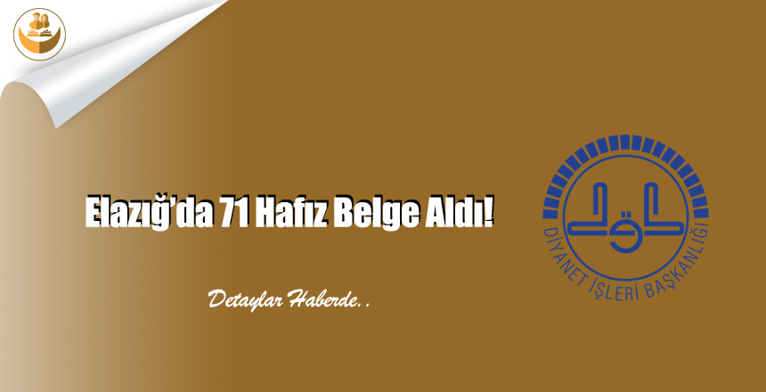 Elazığ’da 71 Hafız Belge Aldı!