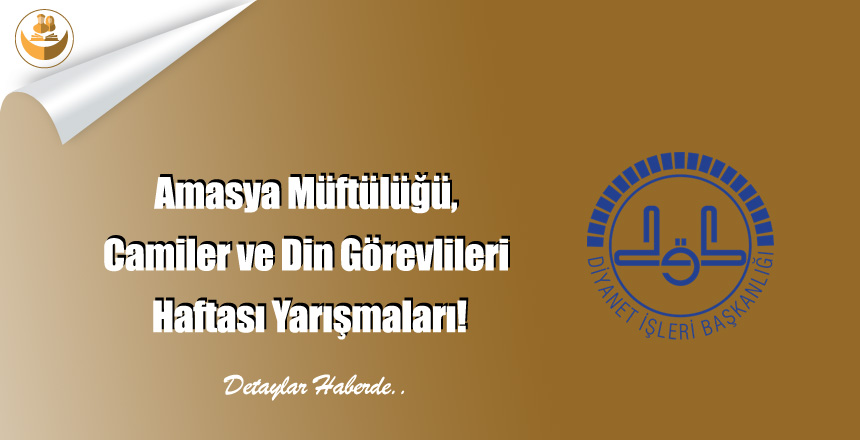 Amasya Müftülüğü, Camiler ve Din Görevlileri Haftası Yarışmaları!