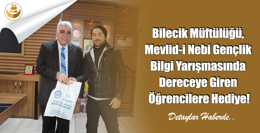 Bilecik Müftülüğü, Mevlid-i Nebi Gençlik Bilgi Yarışmasında Dereceye Giren Öğrencilere Hediye!