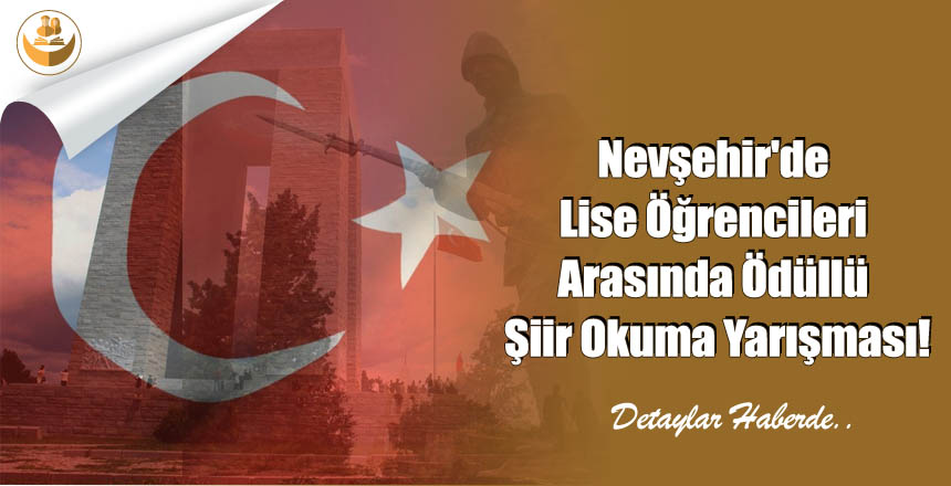 Nevşehir’de Lise Öğrencileri Arasında Ödüllü Şiir Okuma Yarışması!