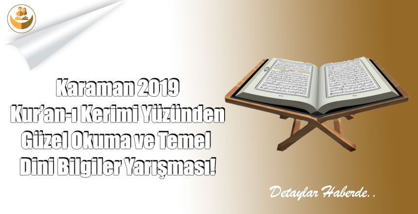 Karaman 2019 Yılı Kur’an-ı Kerimi Okuma ve Temel Dini Bilgiler Yarışması!
