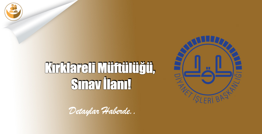 Kırklareli Müftülüğü, Sınav İlanı!