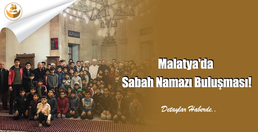 Malatya’da Sabah Namazı Buluşması!