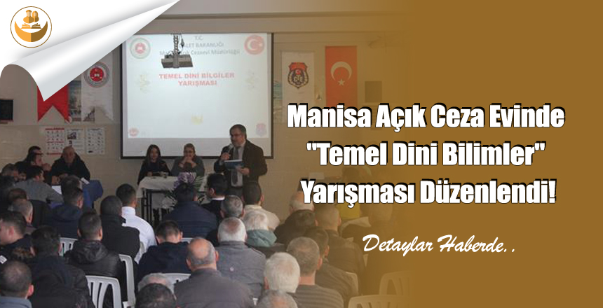 Manisa Açık Ceza Evinde “Temel Dini Bilimler” Yarışması Düzenlendi!