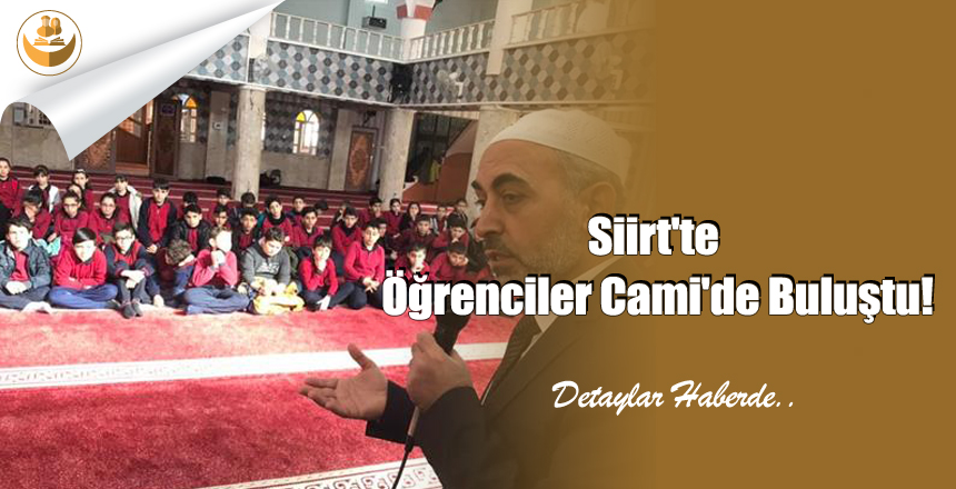 Siirt’te Öğrenciler Cami’de Buluştu!