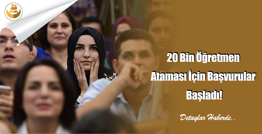 20 Bin Öğretmen Ataması İçin Başvurular Başladı!