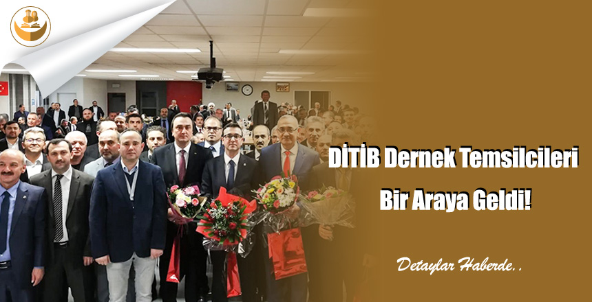 DİTİB Dernek Temsilcileri Bir Araya Geldi!