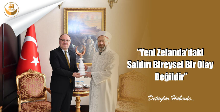 “Yeni Zelanda’daki Saldırı Bireysel Bir Olay Değildir”