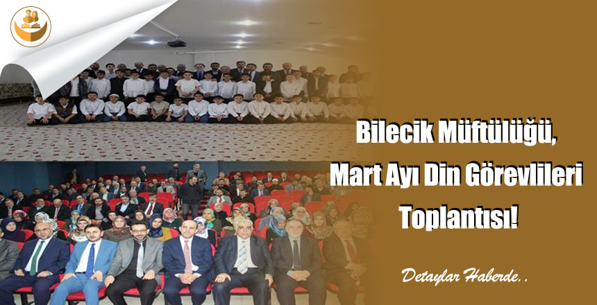 Bilecik Müftülüğü, Mart Ayı Din Görevlileri Toplantısı!