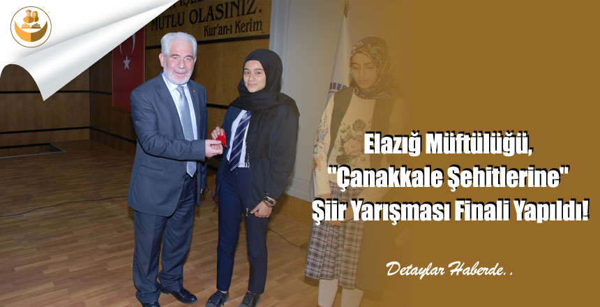 Elazığ Müftülüğü, “Çanakkale Şehitlerine” Şiir Yarışması Finali Yapıldı!