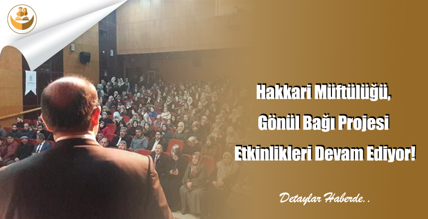 Hakkari Müftülüğü, Gönül Bağı Projesi Etkinlikleri Devam Ediyor!