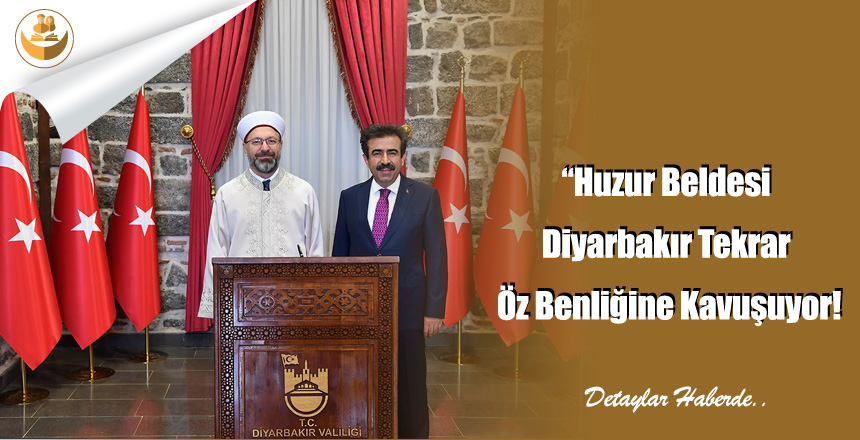 Huzur Beldesi Diyarbakır Tekrar Öz Benliğine Kavuşuyor!