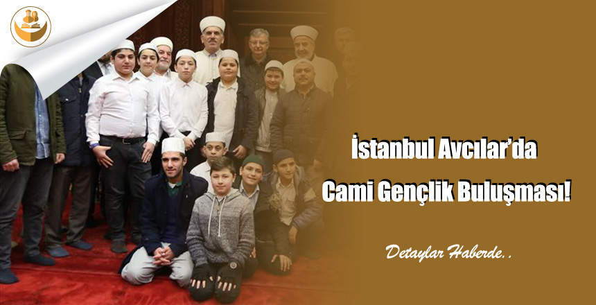 İstanbul Avcılar’da Cami Gençlik Buluşması!