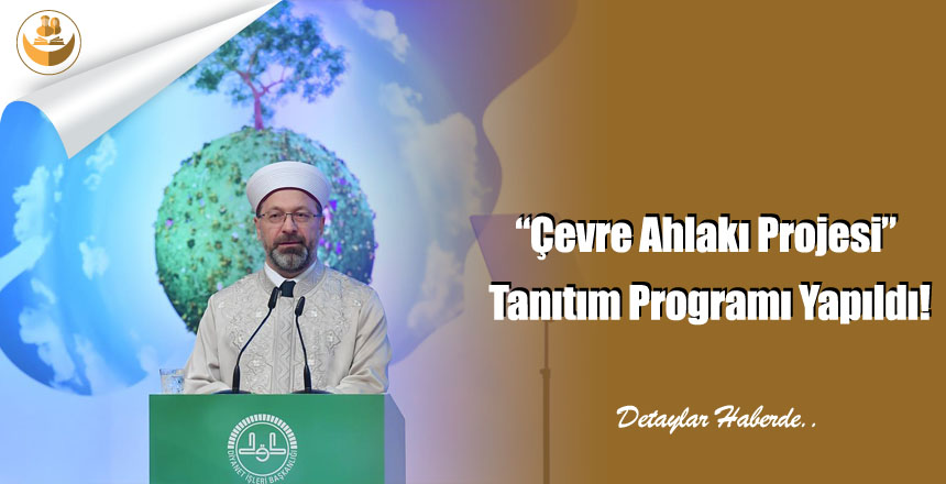 “Çevre Ahlakı Projesi” Tanıtım Programı Yapıldı!