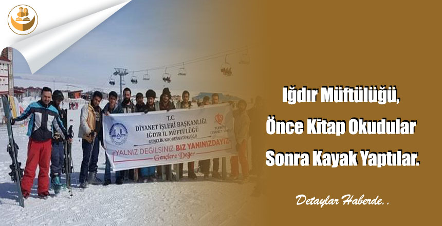 Iğdır Müftülüğü, Önce Kitap Okudular Sonra Kayak Yaptılar.