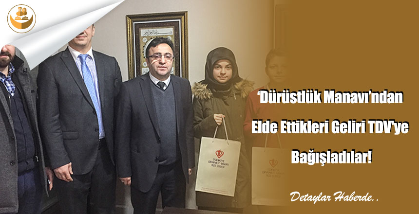 ‘Dürüstlük Manavı’ndan Elde Ettikleri Geliri TDV’ye Bağışladılar!