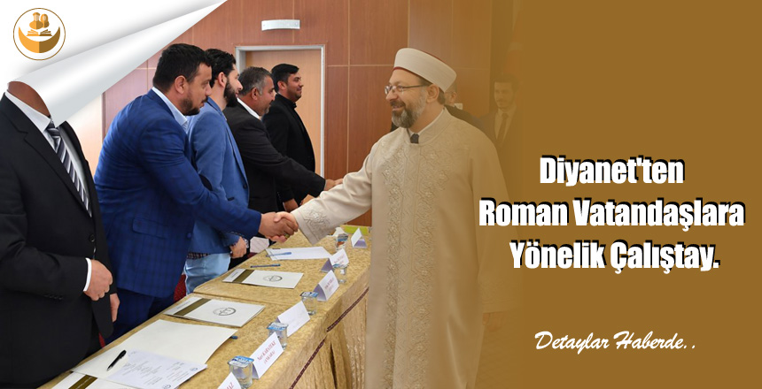 Diyanet’ten Roman Vatandaşlara Yönelik Çalıştay.
