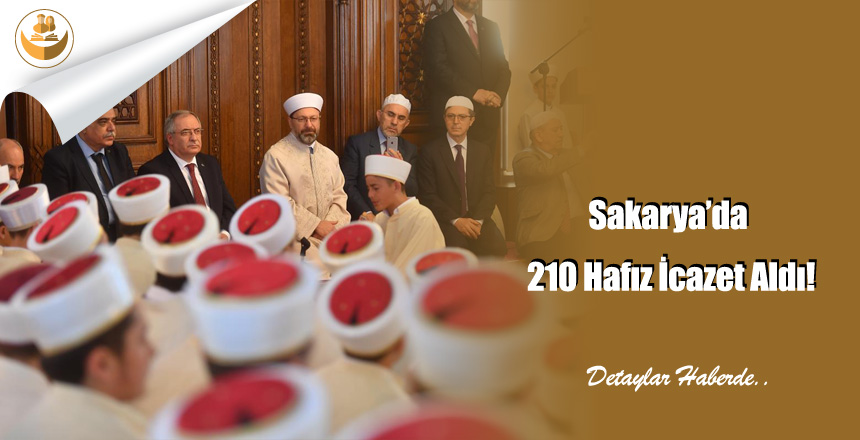 Sakarya’da 210 Hafız İcazet Aldı!