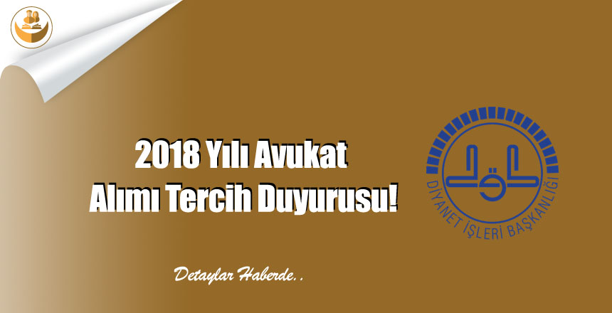 2018 Yılı Avukat Alımı Tercih Duyurusu!