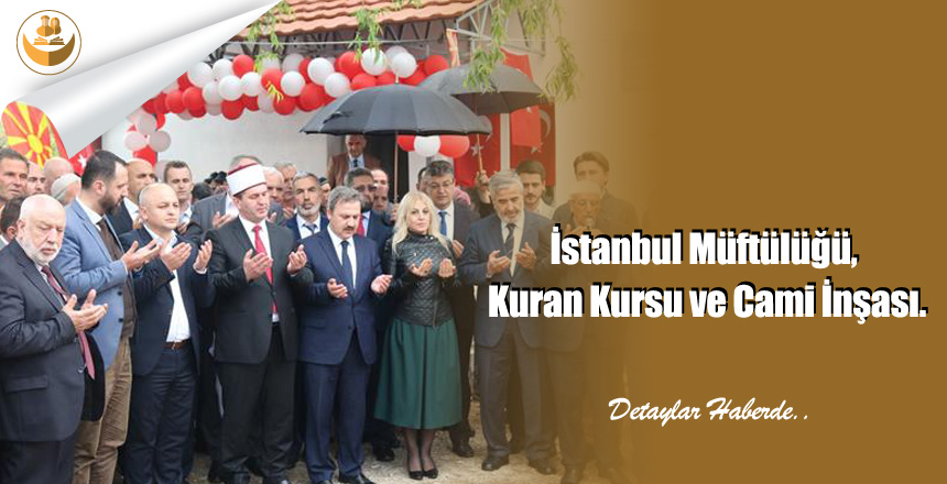 İstanbul Müftülüğü, Kuran Kursu ve Cami İnşası.