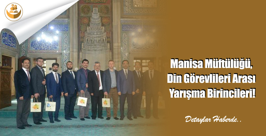 Manisa Müftülüğü, Din Görevlileri Arası Yarışma Birincileri!