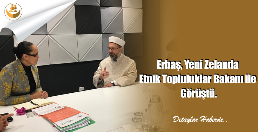 Erbaş, Yeni Zelanda Etnik Topluluklar Bakanı ile Görüştü.