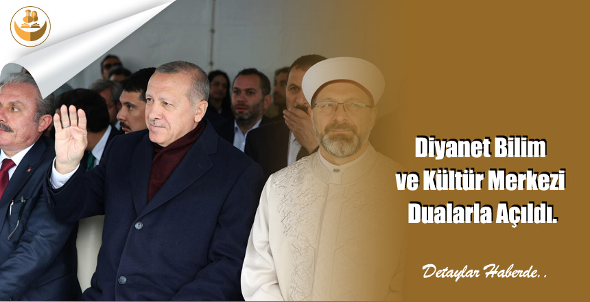 Diyanet Bilim ve Kültür Merkezi Dualarla Açıldı.