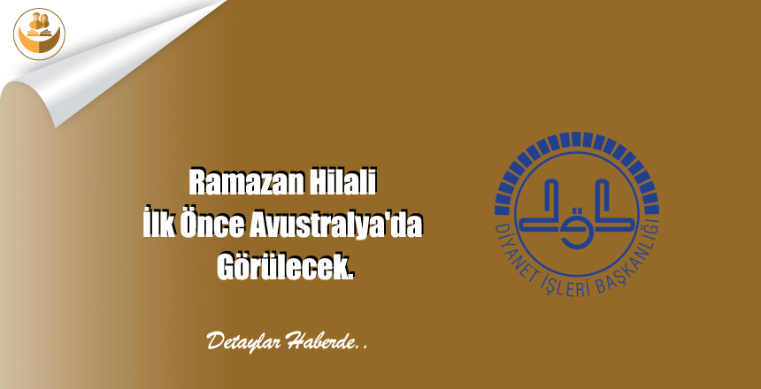 Ramazan Hilali İlk Önce Avustralya’da Görülecek.